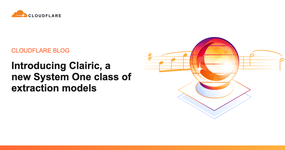 Introducing Clairic, a new System One class of extraction models