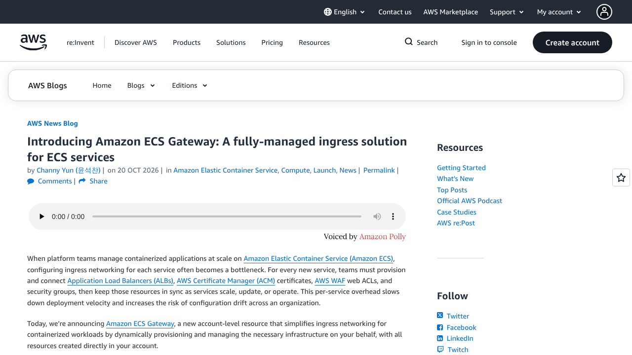 AWS News Blog の発表記事「Introducing Amazon ECS Gateway」